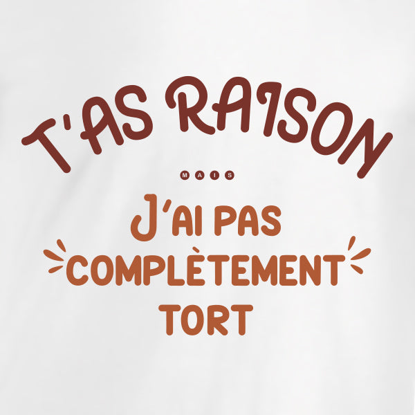 tee-shirt j'ai pas complètement tort