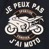 je peux pas j'ai moto