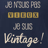 t-shirt pas vieux je suis vintage