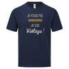 tee shirt je ne suis pas vieux je suis vintage