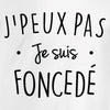 je peux pas foncedé t-shirt