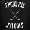 je peux pas golf tee shirt