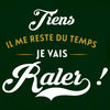 t-shirt tiens je vais raler