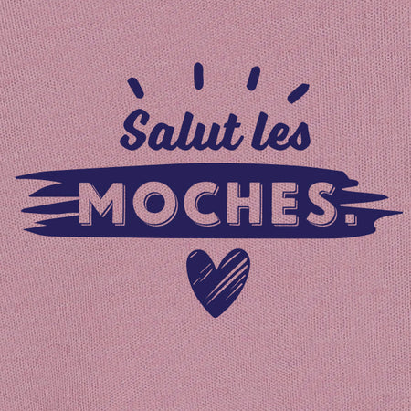 salut les moches