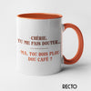 tu me fais douter ou dou café mug