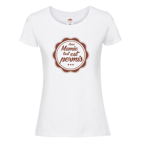 T-SHIRT MAMIE TOUT EST PERMIS