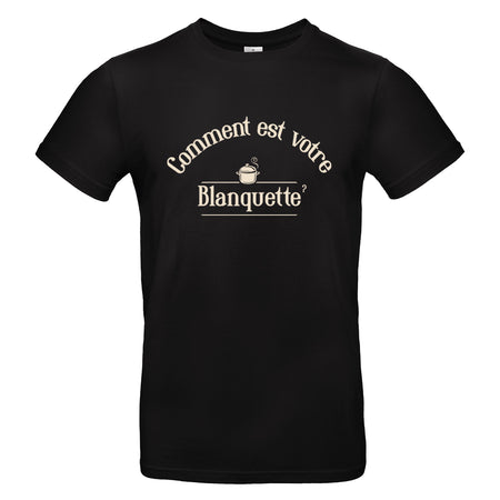 tee-shirt comment est votre blanquette