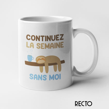 mug paresseux continuez la semaine sans moi
