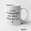 arracher les yeux tete de cul