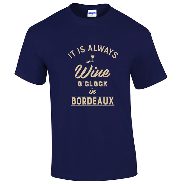 t-shirt it is always wine o'clock in bordeaux
