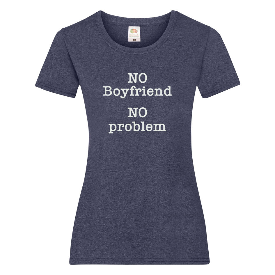 t-shirt no boyfriend no problem