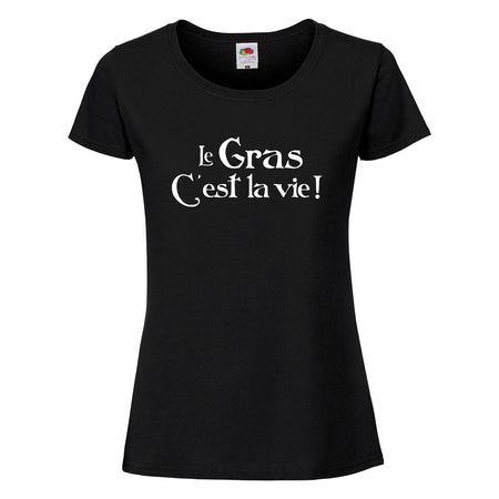 T-shirt  GRAS C'EST LA VIE