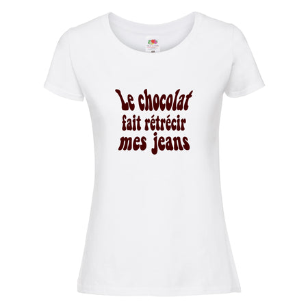t-shirt le chocolat fait rétrécir mes jeans