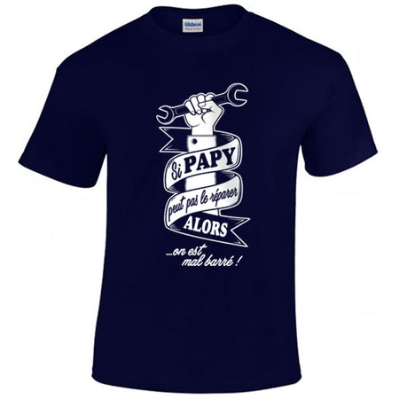 t-shirt si papy peut pas 