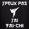 j'peux pas taï-chi t-shirt