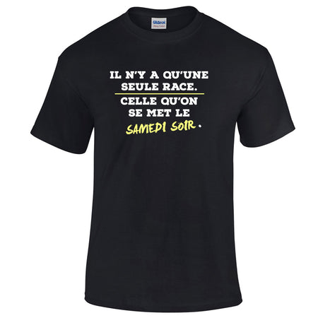 t-shirt une seule race samedi soir