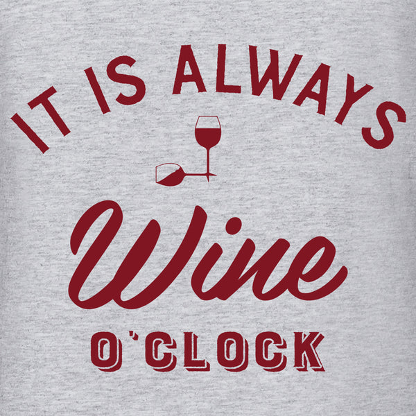 tshirt it is always wine o'clock
